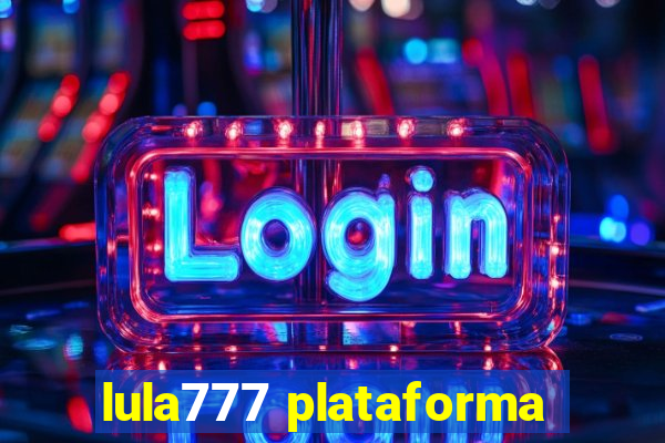 lula777 plataforma